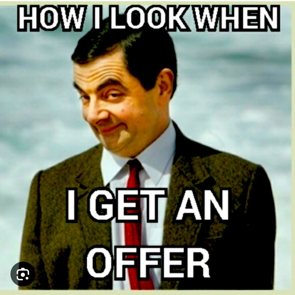 Go ahead…Make me an offer!